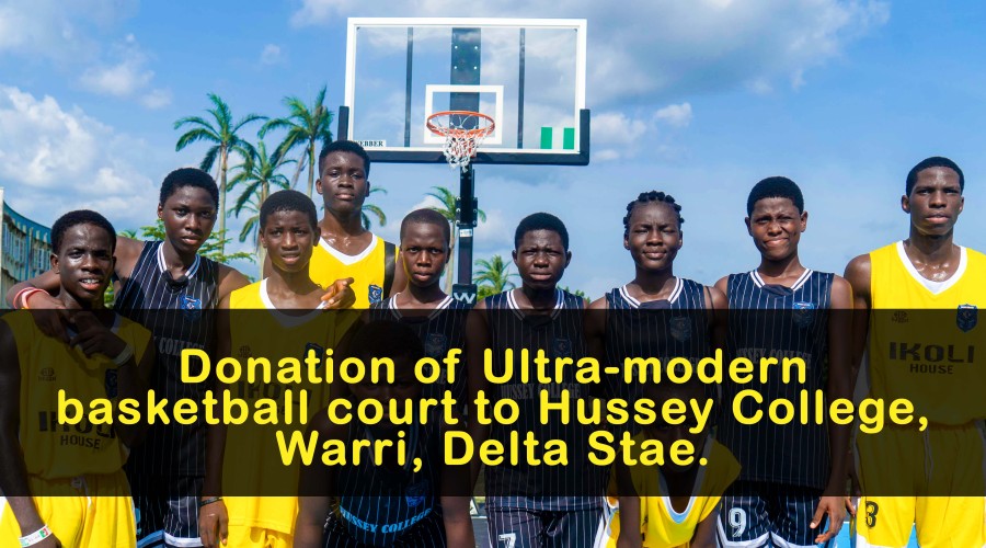 Donation of Ultra-Modern Basketball Court to Hussey College Warri, Delta State.